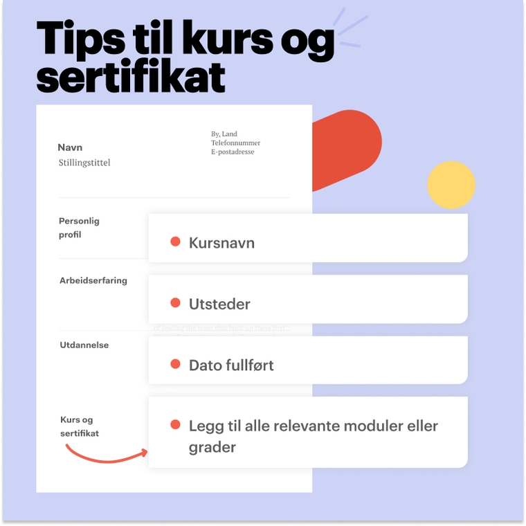 Kurs og sertifikater Hvilke kurs og sertifiseringer som nyutdannede bør ha med på en CV